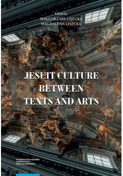 Jesuit culture between texts and arts