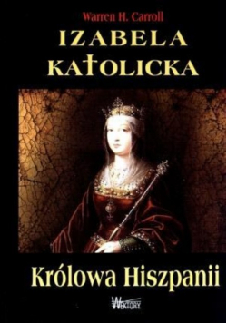 Izabela Katolicka Królowa Hiszpanii