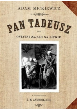 Pan Tadeusz czyli ostatni Zajazd na Litwie