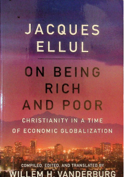 On Being Rich and Poor Christianity in a Time of Economic Globalization