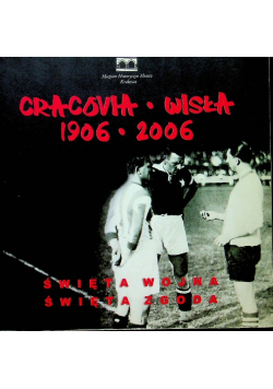 Cracovia - Wisła 1906 2006
