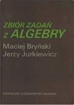 Zbiór zadań z Algebry