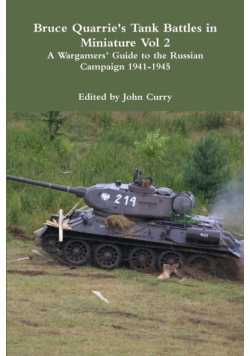 Bruce Quarrie's Tank Battles in Miniature Vol 2 A Wargamers' Guide to the Russian Campaign 1941-1945