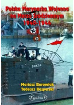 Polska Marynarka Wojenna na Morzu Śródzemnym 1940 - 1944