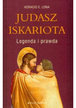 Judasz Iskariota Legenda i prawda