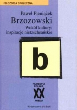 Brzozowski. Wokół kultury: inspiracje nietzscheańskie