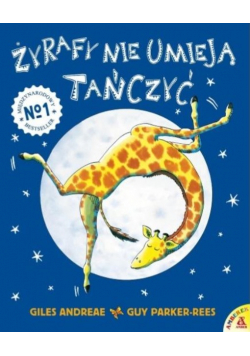 Żyrafy nie umieją tańczyć