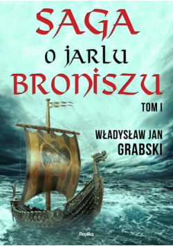 Saga o jarlu Broniszu. Tom 1
