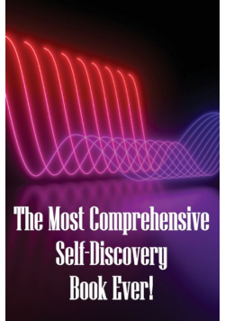 The Most Comprehensive Self-Discovery Book Ever!