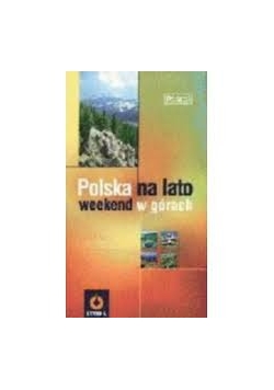 Polska na lato, weekend w górach