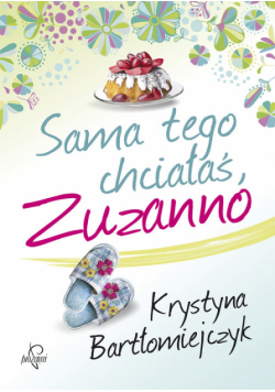 Bartłomiejczyk Krystyna - Sama tego chciałaś, Zuzanno