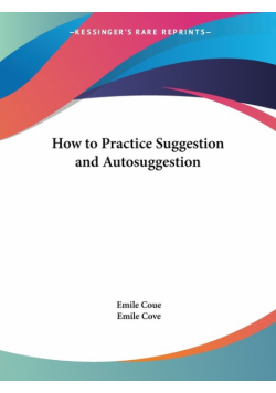 How to Practice Suggestion and Autosuggestion