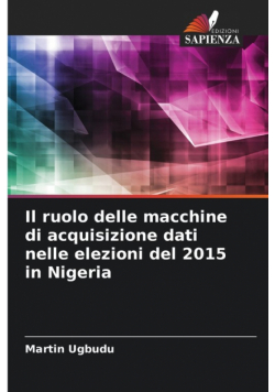 Il ruolo delle macchine di acquisizione dati nelle elezioni del 2015 in Nigeria