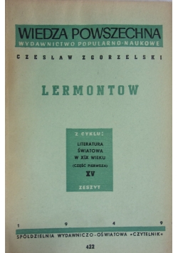 Lermontow z cyklu: literatura światowa w XIX wieku ( część pierwsza) XV  , 1949 r.