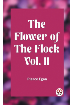 The Flower of the Flock Vol. II