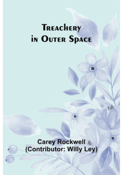 Treachery in Outer Space