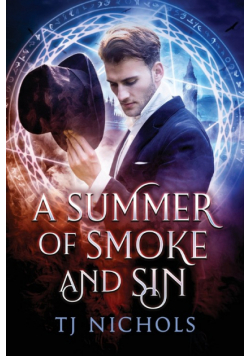 A Summer of Smoke and Sin