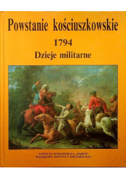 Powstanie kościuszkowskie 1794 Dzieje militarne