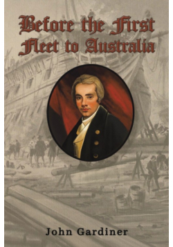 Before the First Fleet to Australia