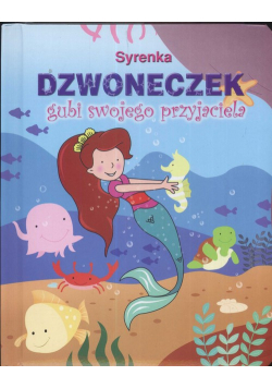 Syrenka Dzwoneczek gubi swojego przyjaciela