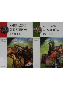 Obrazki z dziejów Polski tom I-II