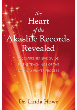 The Heart of the Akashic Records Revealed