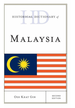 Historical Dictionary of Malaysia, Second Edition