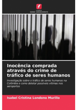 Inocência comprada através do crime de tráfico de seres humanos