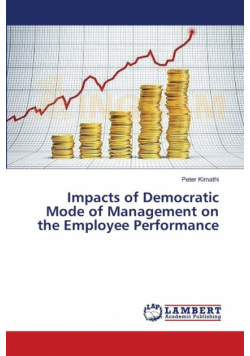 Impacts of Democratic Mode of Management on the Employee Performance