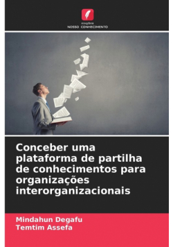 Conceber uma plataforma de partilha de conhecimentos para organizações interorganizacionais