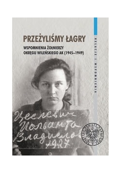 Przeżyliśmy Łagry
