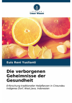 Die verborgenen Geheimnisse der Gesundheit