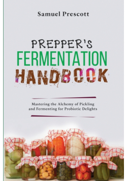 Prepper's Fermentation Handbook