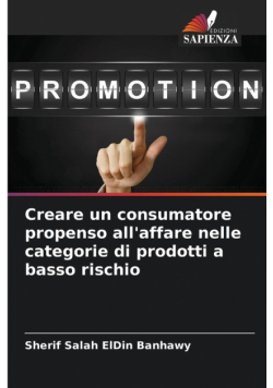 Creare un consumatore propenso all'affare nelle categorie di prodotti a basso rischio