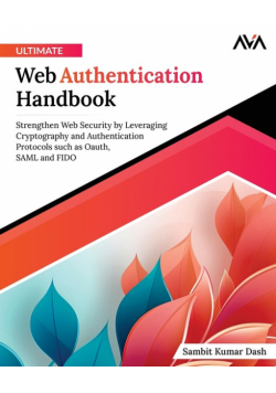 Ultimate Web Authentication Handbook