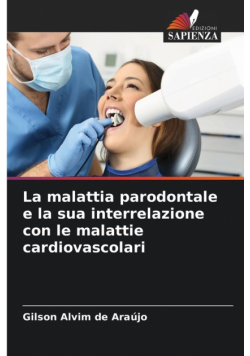 La malattia parodontale e la sua interrelazione con le malattie cardiovascolari