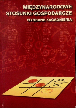 Międzynarodowe stosunki gospodarcze Wybrane zagadnienia