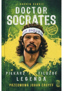 Doktor Socrates Piłkarz filozof legenda
