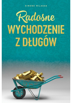 Radosne wychodzenie z długów