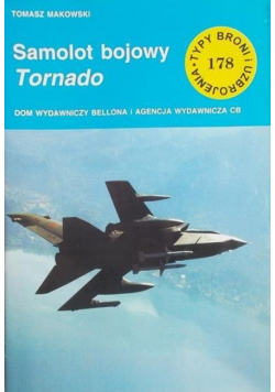 Typy broni i uzbrojenia Tom 178 Samolot bojowy Tornado
