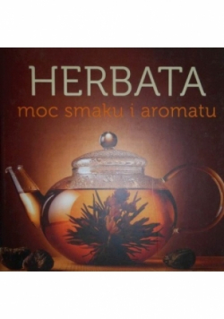 Herbata Moc smaku i aromatu