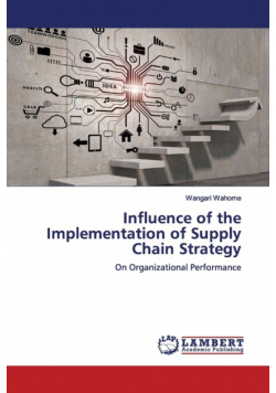Influence of the Implementation of Supply Chain Strategy