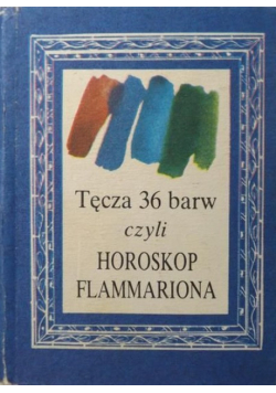 Tęcza 36 barw czyli Horoskop Flammariona Miniatura