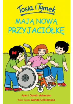 Tosia i Tymek mają nową przyjaciółkę
