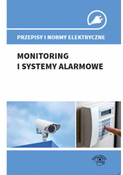Przepisy i normy elektryczne - monitoring i systemy alarmowe