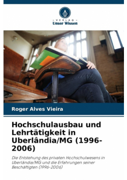 Hochschulausbau und Lehrtätigkeit in Uberlândia/MG (1996-2006)