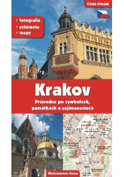 Kraków. Przewodnik po symbolach zabytkach i atrakcjach wer. czeska