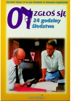 07 Zgłoś się 24 godziny śledztwa