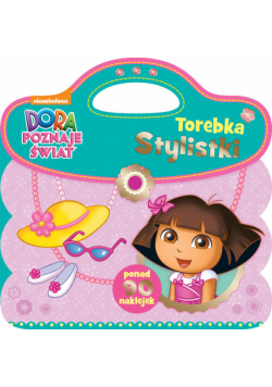 Dora poznaje świat Torebka stylistki