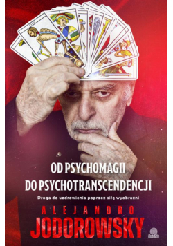 Od psychomagii do psychotranscendencji